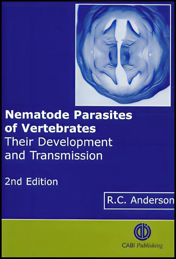 Nematode Parasites of Vertebrates: Their Development and Transmission 2nd Edition