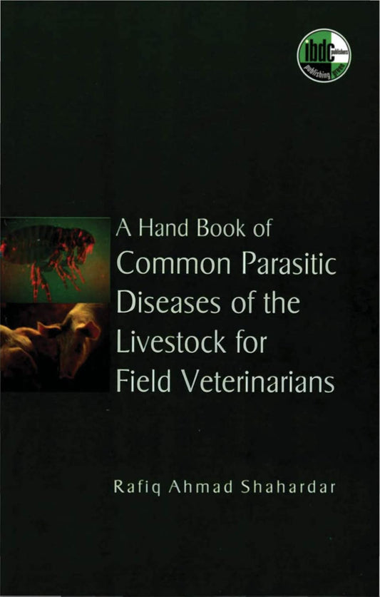 A Hand Book of Common Parasitic Diseases of the Livestock for Field Veterinarian